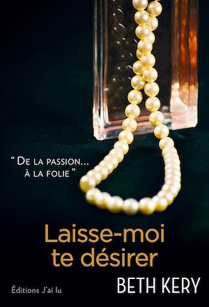Téléchargez le livre :  Laisse-moi te désirer