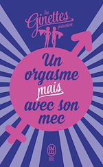 Télécharger le livre :  Un orgasme mais avec son mec