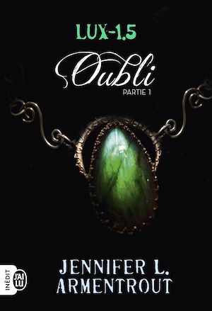 Téléchargez le livre :  Lux (Tome 1.5) - Oubli Partie 1
