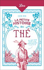 Télécharger le livre :  La Petite Histoire du thé