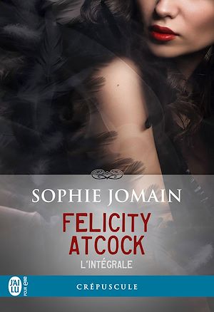 Téléchargez le livre :  Felicity Atcock (Lintégrale)