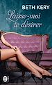 Télécharger le livre :  Laisse-moi te désirer