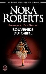 Télécharger le livre :  Lieutenant Eve Dallas (Tome 22) - Souvenirs du crime