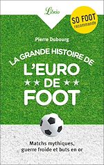 Télécharger le livre :  La Grande Histoire de l'Euro de foot
