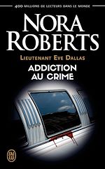Télécharger le livre :  Lieutenant Eve Dallas (Tome 31) - Addiction au crime