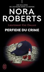 Télécharger le livre :  Lieutenant Eve Dallas (Tome 32) - Perfidie du crime