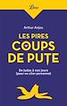 Télécharger le livre :  Les pires coups de pute