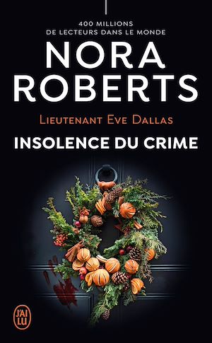 Téléchargez le livre :  Lieutenant Eve Dallas (Tome 37) - Insolence du crime