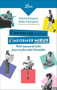 Téléchargez le livre :  S'informer moins, s'informer mieux