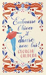 Télécharger le livre :  Embrasse l'hiver et danse avec lui