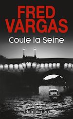 Télécharger le livre :  Coule la Seine