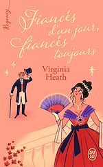Télécharger le livre :  Regency - Fiancés d'un jour, fiancés toujours