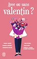 Télécharger le livre :  Avec ou sans valentin ?