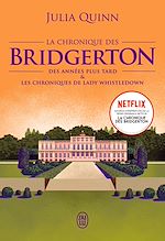 Télécharger le livre :  La chronique des Bridgerton (Tome 9 - Des années plus tard & Les chroniques de Lady Whistledown)