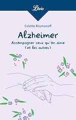 Télécharger le livre :  Alzheimer : accompagner ceux quon aime (et les autres)