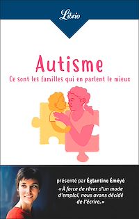 Téléchargez le livre :  Autisme : ce sont les familles qui en parlent le mieux