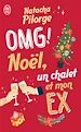 Télécharger le livre :  OMG ! Noël, un chalet et mon ex.