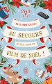 Télécharger le livre :  Au secours, je suis dans un film de Noël !