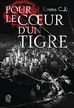 Télécharger le livre :  Pour le coeur d'un tigre (Tome 1)
