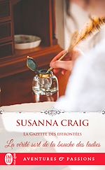 Télécharger le livre :  La Gazette des effrontées (Tome 1) - La vérité sort de la bouche des ladies