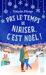 Télécharger le livre :  Pas le temps de niaiser, c'est Noël !