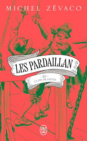 Téléchargez le livre :  Les Pardaillan (Tome 10) - La Fin de Fausta