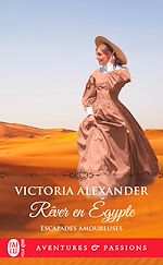 Télécharger le livre :  Escapades amoureuses (Tome 3) - Rêver en Égypte