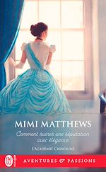 Télécharger le livre :  L'Académie Crinoline (Tome 1) - Comment ruiner une réputation avec élégance