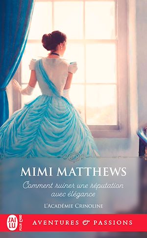 Téléchargez le livre :  L'Académie Crinoline (Tome 1) - Comment ruiner une réputation avec élégance