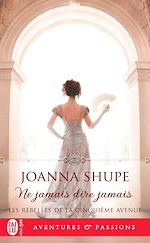 Télécharger le livre :  Les rebelles de la Cinquième avenue (Tome 3) - Ne jamais dire jamais