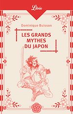 Télécharger le livre :  Les Grands Mythes du Japon