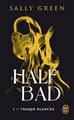 Télécharger le livre :  Half Bad (Tome 1) - Traque blanche