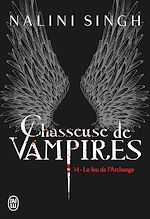 Télécharger le livre :  Chasseuse de vampires (Tome 14) - Le feu de l'Archange