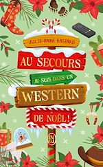 Télécharger le livre :  Au secours, je suis dans un western de Noël !