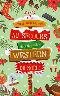 Téléchargez le livre :  Au secours, je suis dans un western de Noël !
