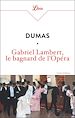 Télécharger le livre :  Gabriel Lambert, le bagnard de l'Opéra