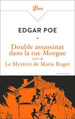 Télécharger le livre :  Double assassinat dans la rue Morgue - Suivi de Le Mystère de Marie Roget