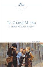Télécharger le livre :  Le Grand Michu et autres histoires d'amitié