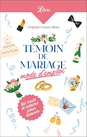 Téléchargez le livre :  Témoin de mariage : mode d'emploi