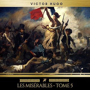 Téléchargez le livre :  Les Misérables - Tome 5