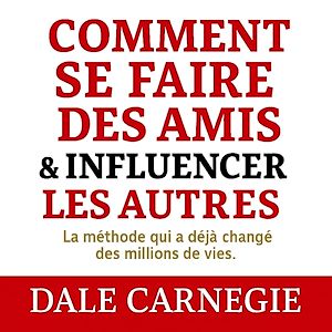 Téléchargez le livre :  Comment se faire des amis et influencer les autres
