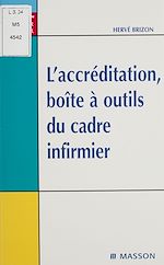 Télécharger le livre :  L'Accréditation : boîte à outils du cadre infirmier