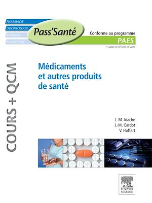 Téléchargez le livre :  Médicaments et autres produits de santé (Cours + QCM)