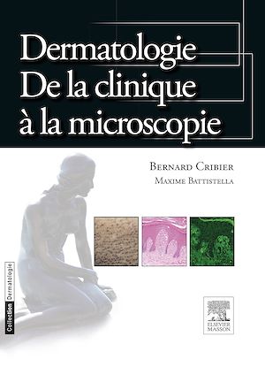 Téléchargez le livre :  Dermatologie. De la clinique à la microscopie