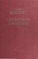Télécharger le livre :  Les Mots de l'histoire : Dictionnaire historique universel des mots, des mœurs et des mentalités