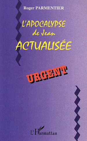 Téléchargez le livre :  L'apocalypse de Jean actualisée