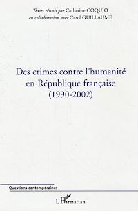 Télécharger le livre :  Des crimes contre l'humanité en République française