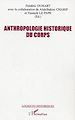 Télécharger le livre :  Anthropologie historique du corps