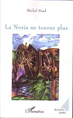 Télécharger le livre :  La Noria ne tourne plus