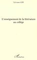 Télécharger le livre :  L'enseignement de la littérature au collège